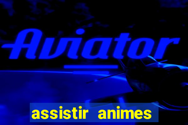 assistir animes online nz